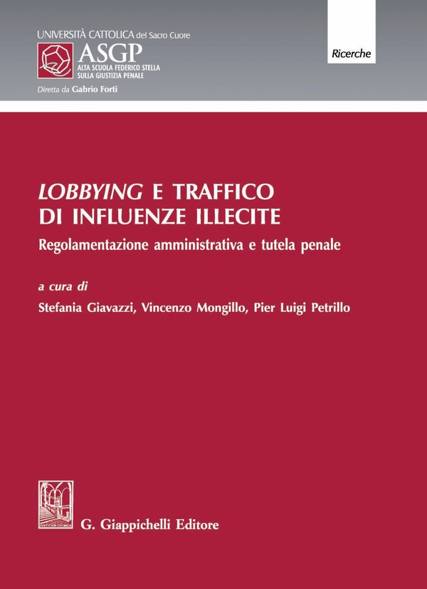 Lobbying e traffico di influenze illecite - Librerie.coop Lobbying e traffico di influenze illecite - Librerie.coop