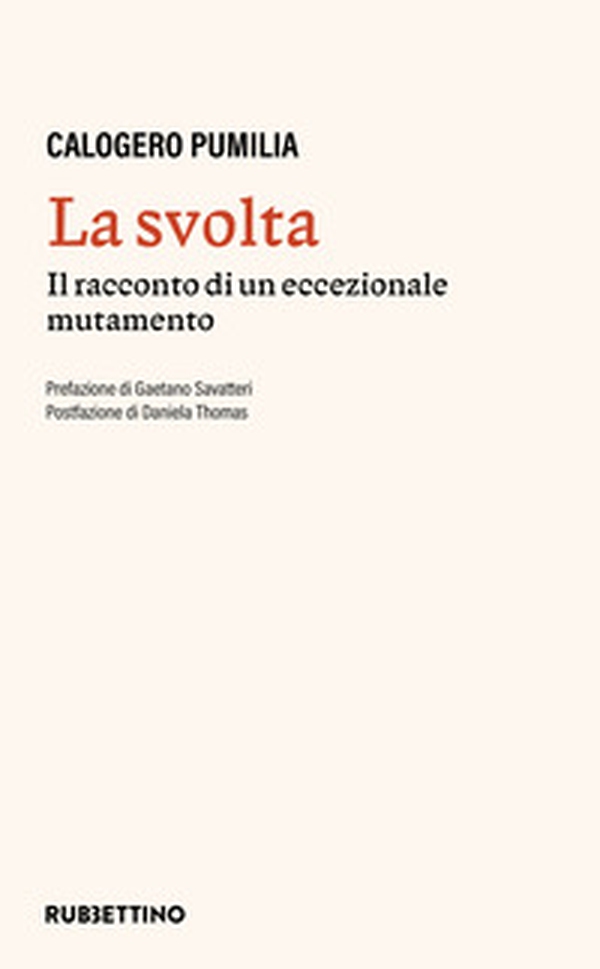 La svolta. Il racconto di un accezionale mutamento - Librerie.coop La svolta. Il racconto di un accezionale mutamento - Librerie.coop