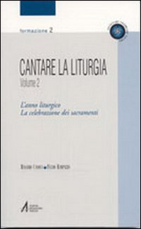 Cantare la liturgia - Vol. 2 - Librerie.coop Cantare la liturgia - Vol. 2 - Librerie.coop