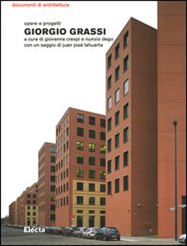 Giorgio Grassi. Opere e progetti - Librerie.coop Giorgio Grassi. Opere e progetti - Librerie.coop