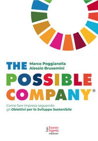 The possible company. Come fare impresa seguendo gli obiettivi per lo sviluppo sostenibile - Librerie.coop