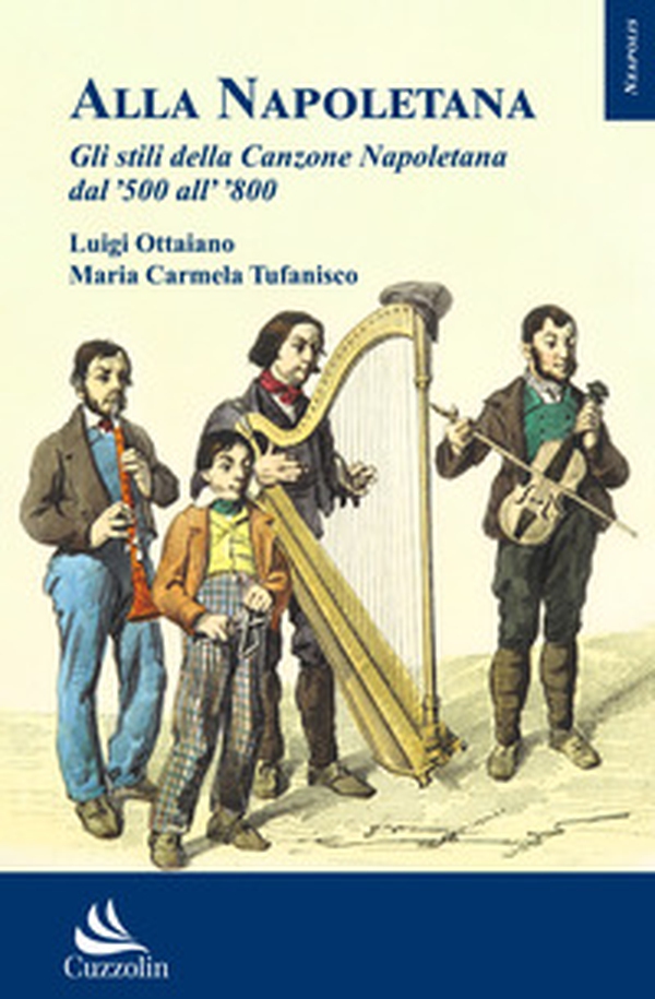 Alla napoletana. Gli stili della canzone napoletana dal '500 all' '800 - Librerie.coop Alla napoletana. Gli stili della canzone napoletana dal '500 all' '800 - Librerie.coop