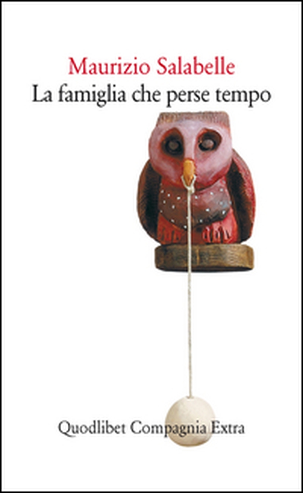 La famiglia che perse tempo - Librerie.coop La famiglia che perse tempo - Librerie.coop
