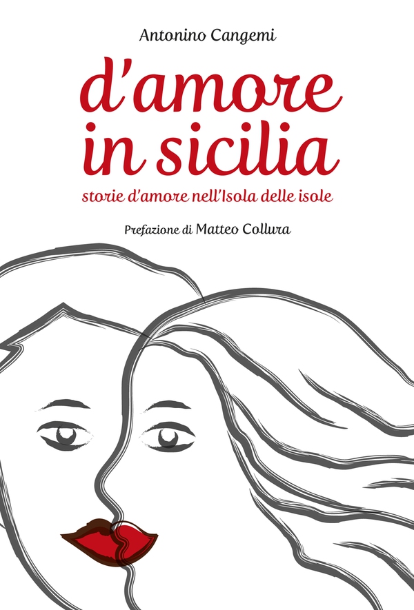 D'Amore in Sicilia: Storie d'amore nell'Isola delle isole - Librerie.coop D'Amore in Sicilia: Storie d'amore nell'Isola delle isole - Librerie.coop