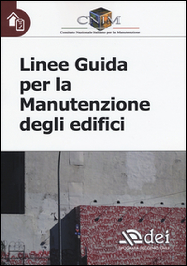 Linee guida per la manutenzione degli edifici - Librerie.coop Linee guida per la manutenzione degli edifici - Librerie.coop