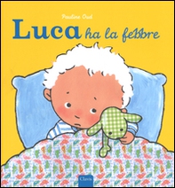 Luca ha la febbre - Librerie.coop