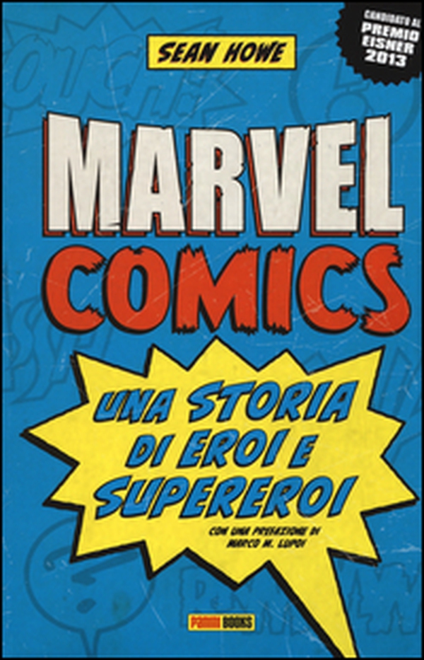 Marvel comics. Una storia di eroi e supereroi - Librerie.coop Marvel comics. Una storia di eroi e supereroi - Librerie.coop