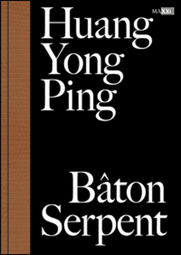 Huang Yong Ping. Bâton serpent - Librerie.coop Huang Yong Ping. Bâton serpent - Librerie.coop