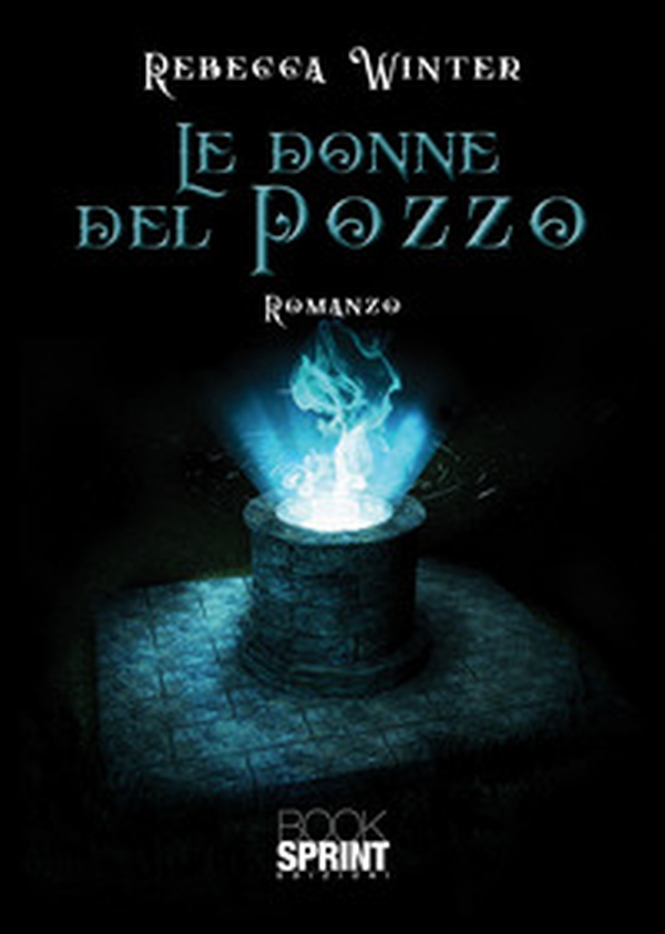 Le donne del pozzo - Librerie.coop Le donne del pozzo - Librerie.coop