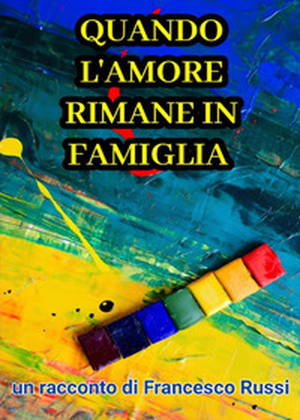 Quando l'amore rimane in famiglia - Librerie.coop Quando l'amore rimane in famiglia - Librerie.coop