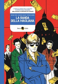 La banda della Magliana - Librerie.coop