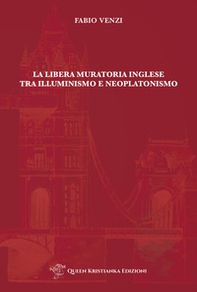 La Libera Muratoria inglese tra Illuminismo e Neoplatonismo - Librerie.coop