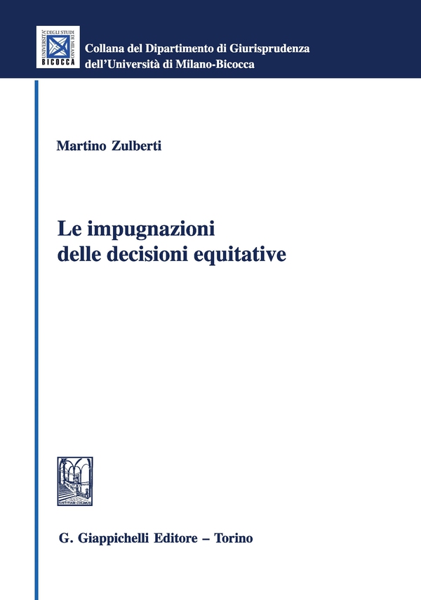 Le impugnazioni delle decisioni equitative - Librerie.coop Le impugnazioni delle decisioni equitative - Librerie.coop