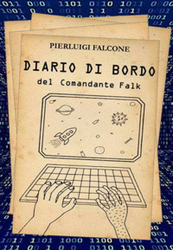 Diario di bordo del Comandante Falk - Librerie.coop Diario di bordo del Comandante Falk - Librerie.coop