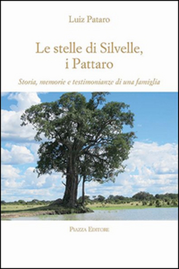 Le stelle di Silvelle, i Pattaro. Storia, memorie e testimonianze di una famiglia - Librerie.coop Le stelle di Silvelle, i Pattaro. Storia, memorie e testimonianze di una famiglia - Librerie.coop