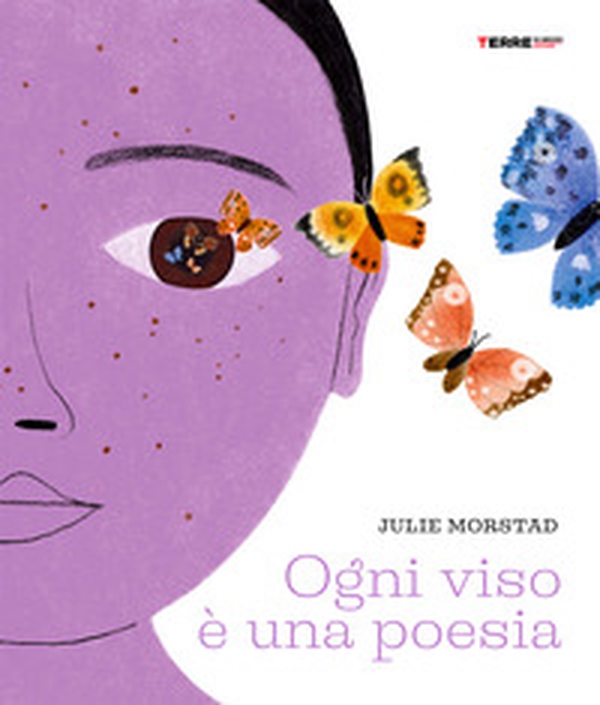 Ogni viso è una poesia - Librerie.coop Ogni viso è una poesia - Librerie.coop