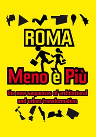 Roma menoèpiù. The new sequence of the architectural and urban transformation. Ediz. italiana - Librerie.coop