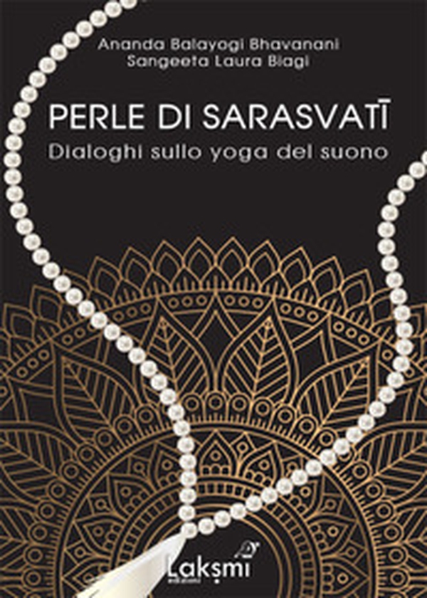 Perle di Sarasvati. Dialoghi sullo yoga del suono. Ediz. italiana e inglese - Librerie.coop Perle di Sarasvati. Dialoghi sullo yoga del suono. Ediz. italiana e inglese - Librerie.coop