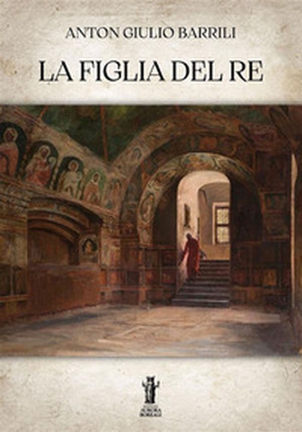 La figlia del re - Librerie.coop La figlia del re - Librerie.coop