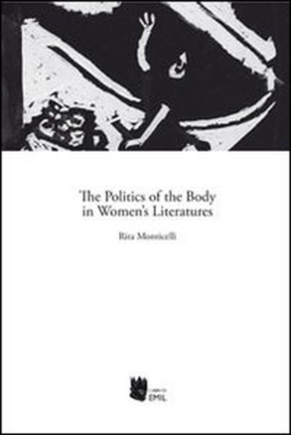 The politics of the body in women's literatures - Librerie.coop The politics of the body in women's literatures - Librerie.coop