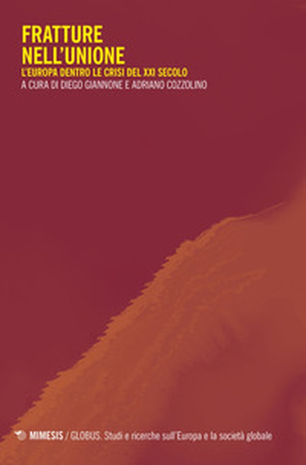 Fratture nell'Unione. L'Europa dentro le crisi del XXI secolo - Librerie.coop Fratture nell'Unione. L'Europa dentro le crisi del XXI secolo - Librerie.coop