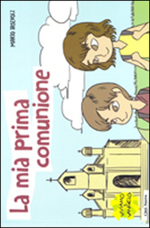 La mia prima comunione. Il segreto della grande famiglia cristiana - Librerie.coop La mia prima comunione. Il segreto della grande famiglia cristiana - Librerie.coop