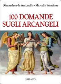 100 domande sugli Arcangeli - Librerie.coop