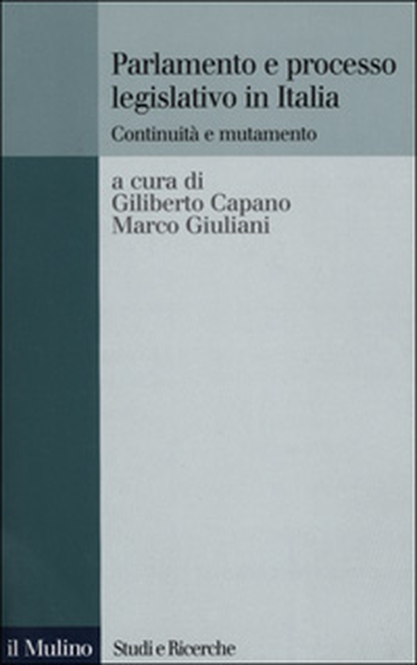 Parlamento e processo legislativo in Italia. Continuità e mutamento - Librerie.coop Parlamento e processo legislativo in Italia. Continuità e mutamento - Librerie.coop