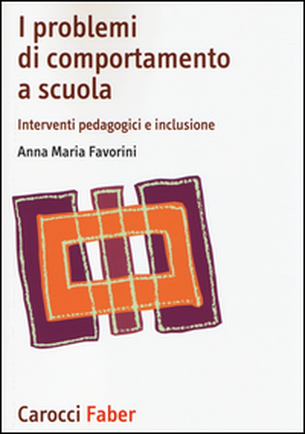 I problemi di comportamento a scuola. Interventi pedagogici e inclusione - Librerie.coop I problemi di comportamento a scuola. Interventi pedagogici e inclusione - Librerie.coop