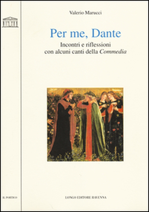 Per me, Dante. Incontri e riflessioni con alcuni canti della «Commedia» - Librerie.coop Per me, Dante. Incontri e riflessioni con alcuni canti della «Commedia» - Librerie.coop