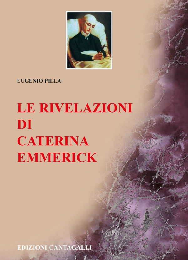Le rivelazioni di Caterina Emmerick - Librerie.coop Le rivelazioni di Caterina Emmerick - Librerie.coop