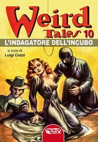 L'indagatore dell'incubo. Weird Tales - Vol. 10 - Librerie.coop