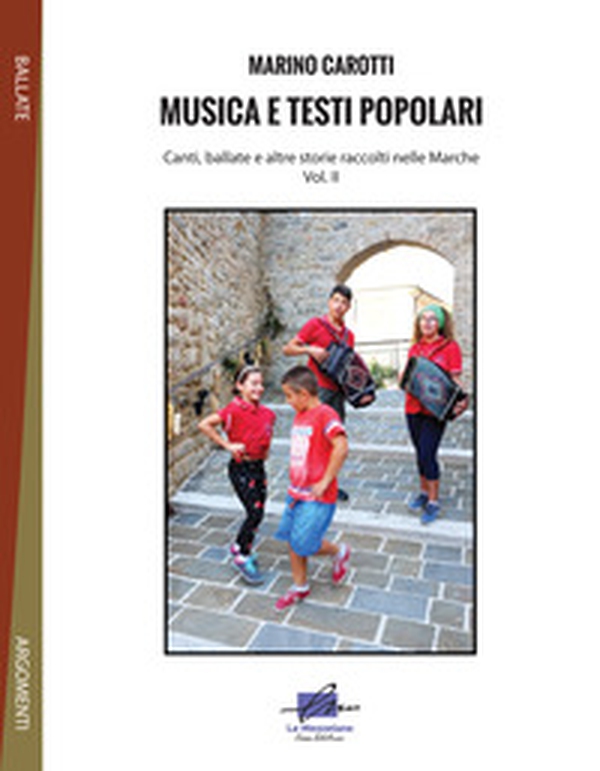 Musica e testi popolari. Canti, ballate e altre storie raccolti nelle Marche - Librerie.coop Musica e testi popolari. Canti, ballate e altre storie raccolti nelle Marche - Librerie.coop