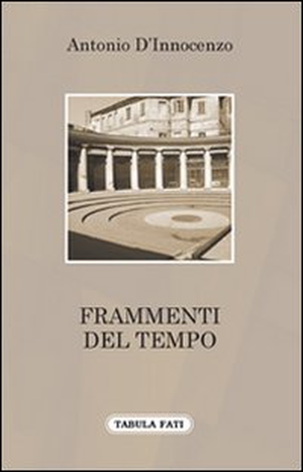 Frammenti del tempo - Librerie.coop Frammenti del tempo - Librerie.coop