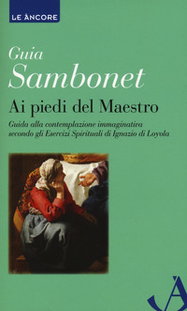 Ai piedi del maestro. Guida alla contemplazione immaginativa secondo gli esercizi spirituali di Ignazio di Loyola - Librerie.coop Ai piedi del maestro. Guida alla contemplazione immaginativa secondo gli esercizi spirituali di Ignazio di Loyola - Librerie.coop