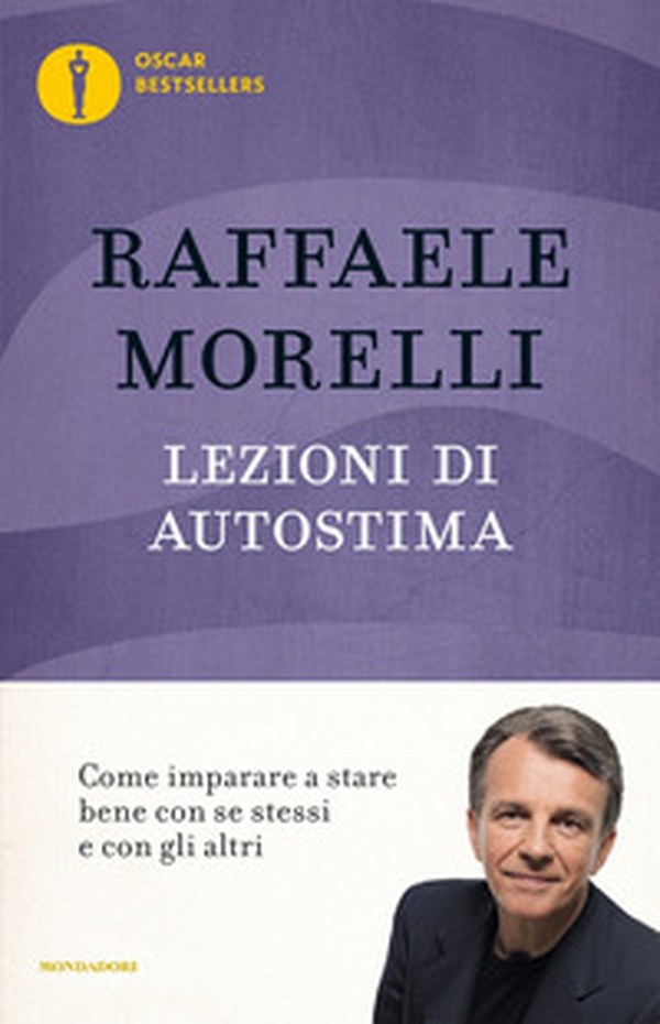 Lezioni di autostima. Come imparare a stare bene con se stessi e con gli altri - Librerie.coop Lezioni di autostima. Come imparare a stare bene con se stessi e con gli altri - Librerie.coop