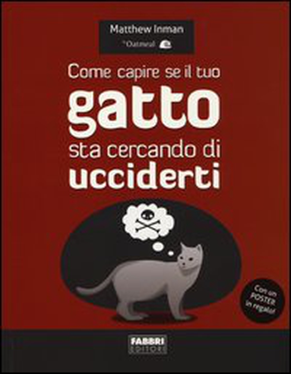 Come capire se il tuo gatto sta cercando di ucciderti - Librerie.coop Come capire se il tuo gatto sta cercando di ucciderti - Librerie.coop