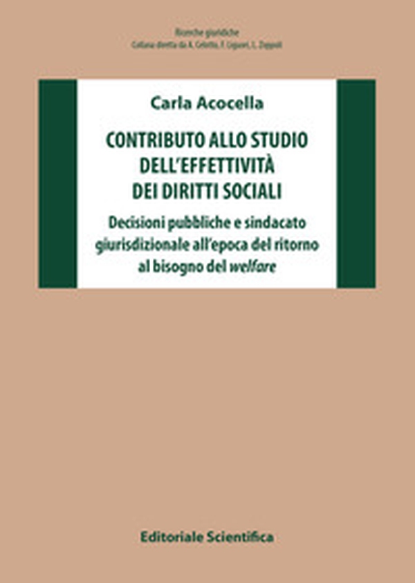Contributo allo studio dell'effettività dei diritti sociali. Decisioni pubbliche e sindacato giurisdizionale all'epoca del ritorno al bisogno del welfare - Librerie.coop Contributo allo studio dell'effettività dei diritti sociali. Decisioni pubbliche e sindacato giurisdizionale all'epoca del ritorno al bisogno del welfare - Librerie.coop