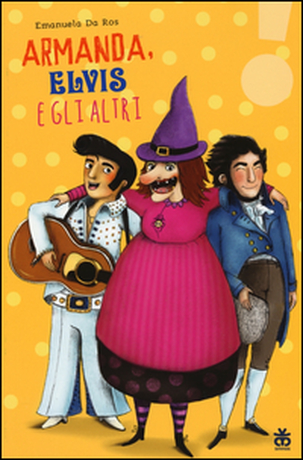 Armanda, Elvis e gli altri - Librerie.coop Armanda, Elvis e gli altri - Librerie.coop