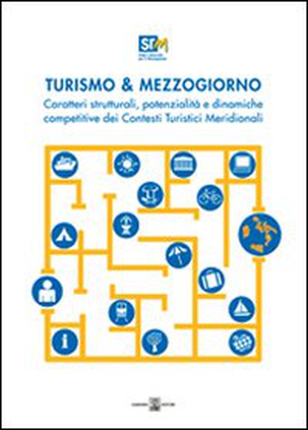 Turismo & mezzogiorno. Caratteri strutturali, potenzialità e dinamiche competitive dei contesti turistici meridionali - Librerie.coop Turismo & mezzogiorno. Caratteri strutturali, potenzialità e dinamiche competitive dei contesti turistici meridionali - Librerie.coop
