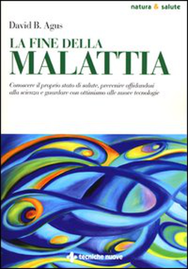 La fine della malattia - Librerie.coop La fine della malattia - Librerie.coop