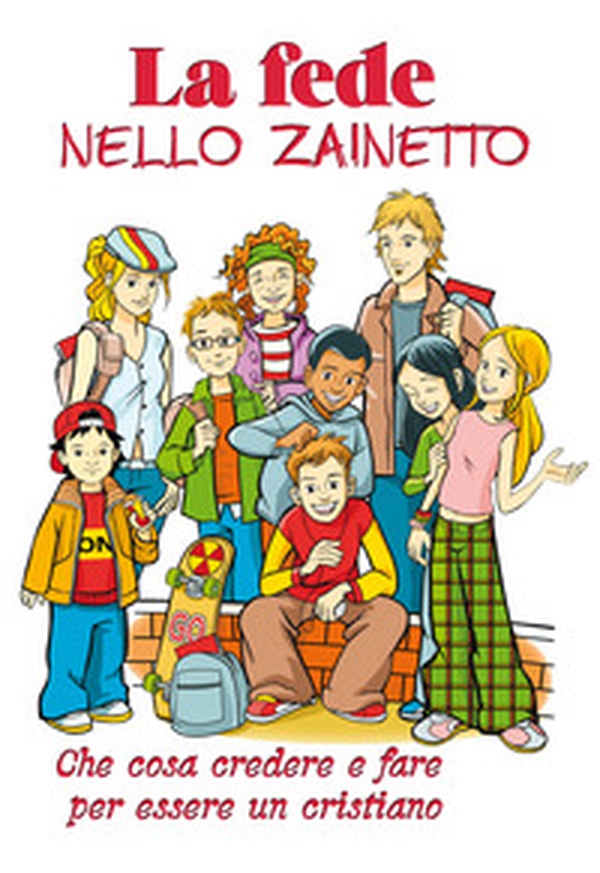 La fede nello zainetto - Librerie.coop La fede nello zainetto - Librerie.coop