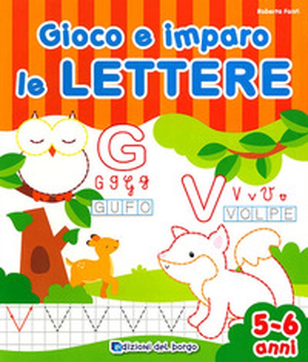 Gioco e imparo le lettere. 5-6 anni - Librerie.coop Gioco e imparo le lettere. 5-6 anni - Librerie.coop