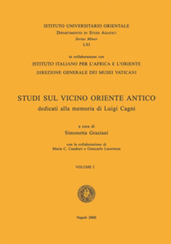 Studi sul vicino Oriente antico dedicati alla memoria di Luigi Cagni - Librerie.coop Studi sul vicino Oriente antico dedicati alla memoria di Luigi Cagni - Librerie.coop