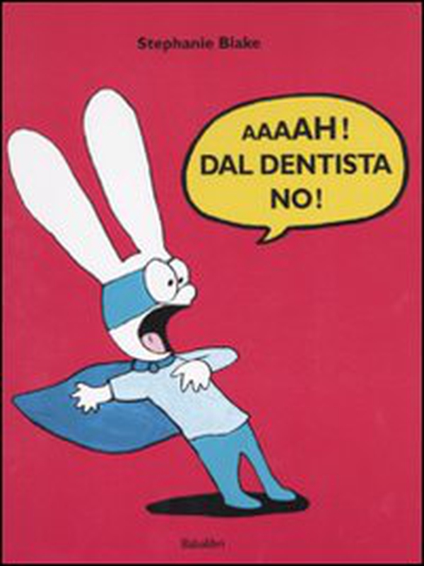 Aaaah! Dal dentista no! - Librerie.coop Aaaah! Dal dentista no! - Librerie.coop