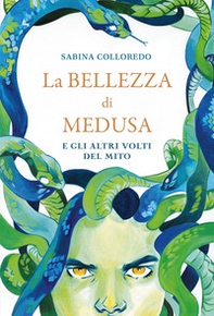 La bellezza di Medusa e gli altri volti del mito - Librerie.coop