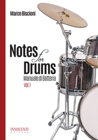 Notes for drums. Manuale di batteria - Librerie.coop