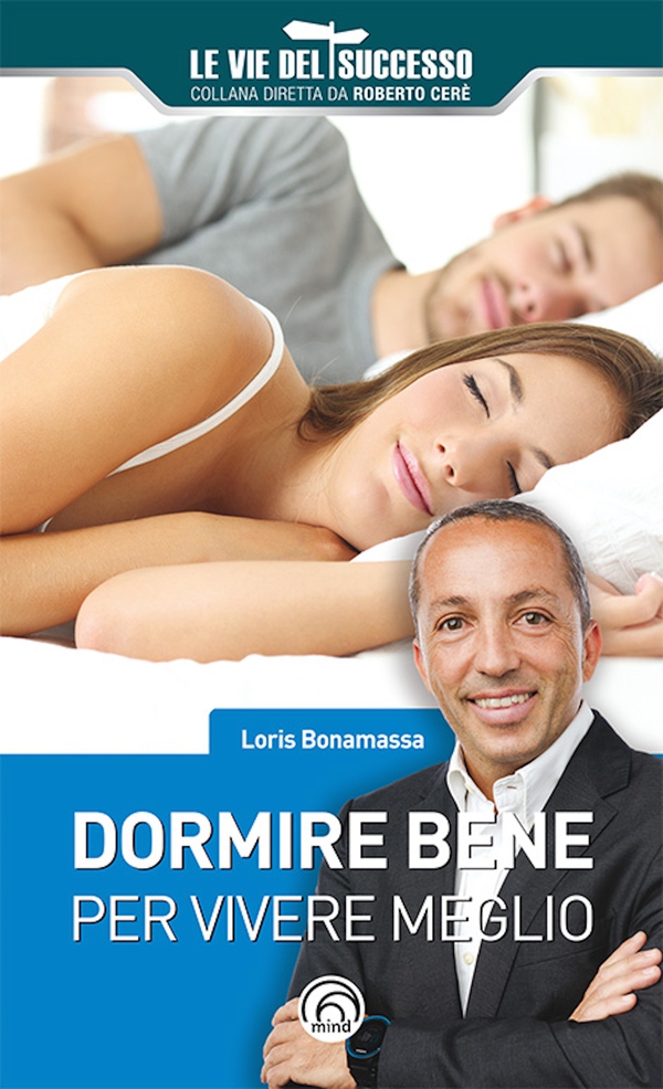Dormire bene per vivere meglio - Librerie.coop Dormire bene per vivere meglio - Librerie.coop