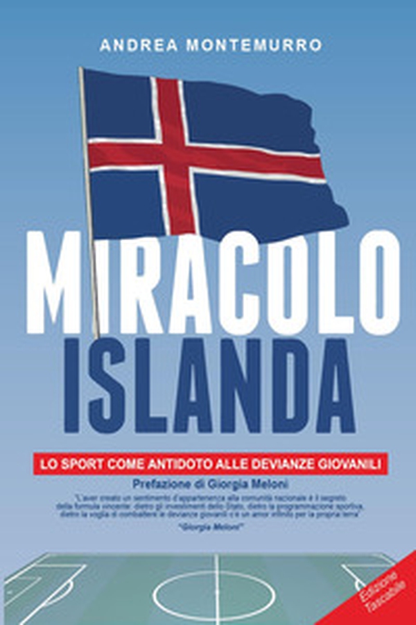 Miracolo Islanda. Lo sport come antidoto alle devianze giovanili - Librerie.coop Miracolo Islanda. Lo sport come antidoto alle devianze giovanili - Librerie.coop