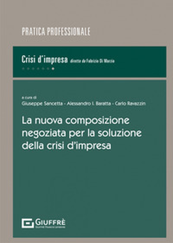 La nuova composizione negoziata per la soluzione della crisi d'impresa - Librerie.coop La nuova composizione negoziata per la soluzione della crisi d'impresa - Librerie.coop